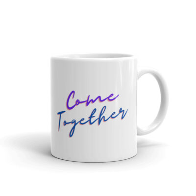 Unite/Come Together Mug