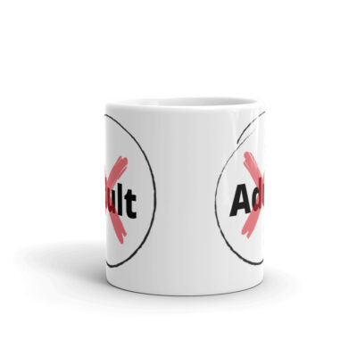 No Adult Mug