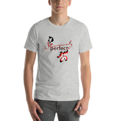 Imperfectly Perfect Short-Sleeve Unisex T-Shirt